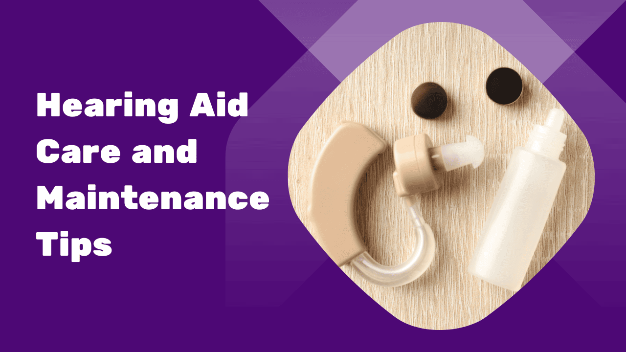 Hearing Aid Care And Maintenance Tips Enhancing Longevity And Performance