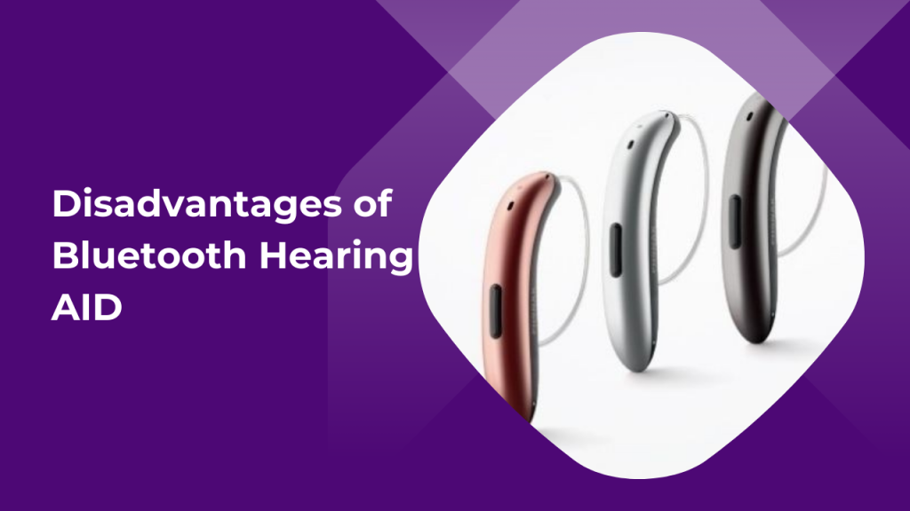 disadvantages-of-bluetooth-hearing-aid