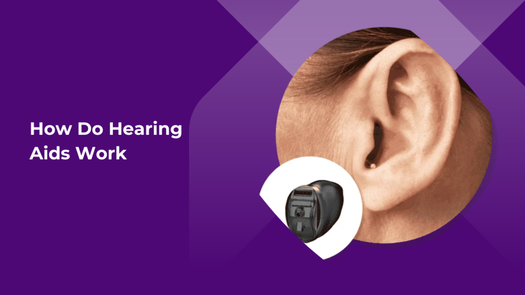 How Do Hearing Aids Work