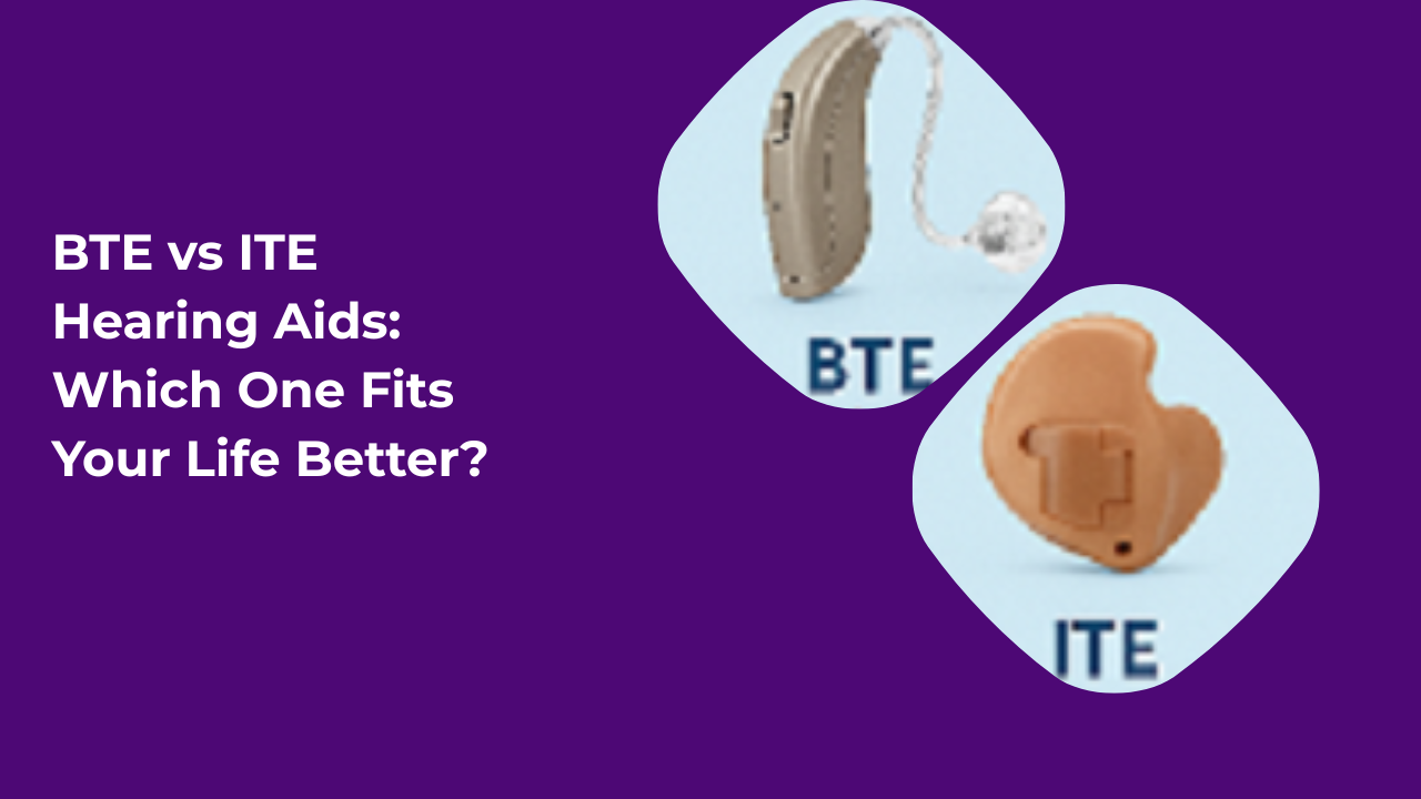 BTE vs ITE Hearing Aids Which One Fits Your Life Better